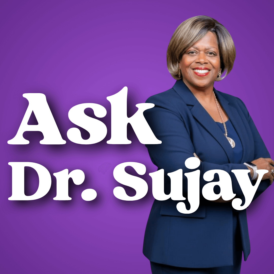 Ask Dr. Sujay